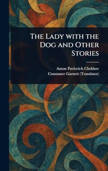 The Lady With the Dog and Other Stories