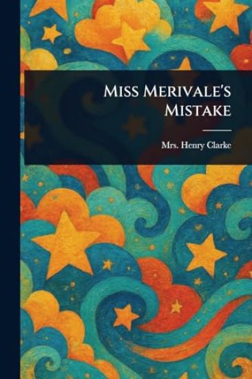 Miss Merivale's Mistake
