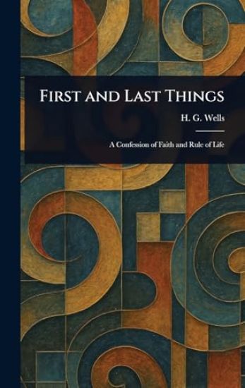 First and Last Things