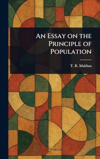 An Essay on the Principle of Population