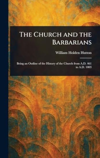 The Church and the Barbarians
