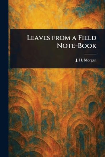 Leaves From a Field Note-Book