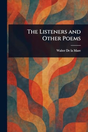 The Listeners and Other Poems