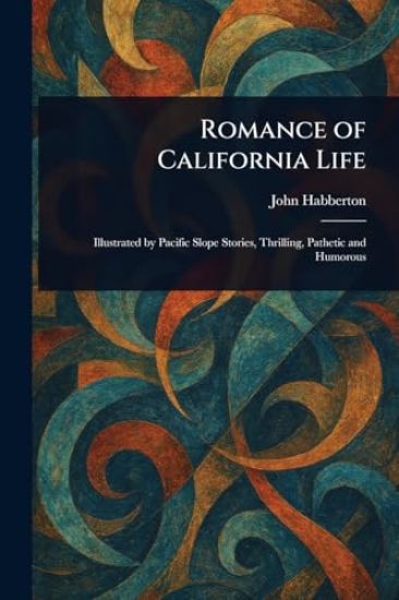 Romance of California Life