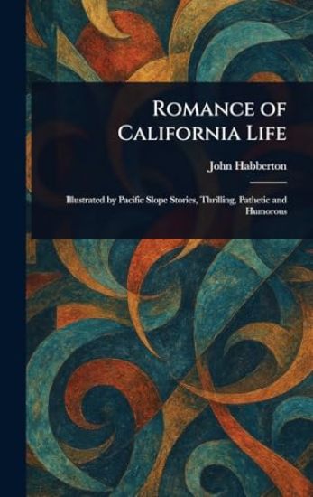 Romance of California Life