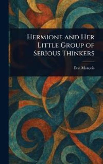 Hermione and Her Little Group of Serious Thinkers