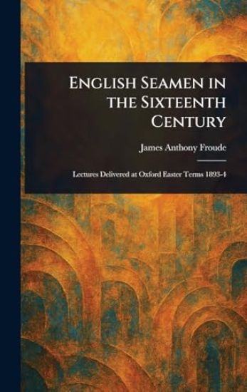 English Seamen in the Sixteenth Century