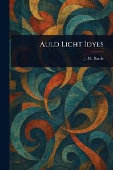Auld Licht Idyls