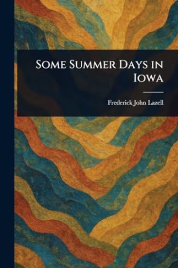 Some Summer Days in Iowa