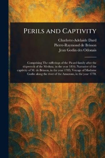 Perils and Captivity