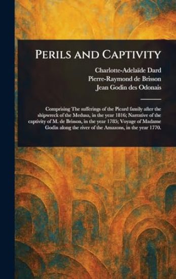 Perils and Captivity