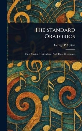 The Standard Oratorios