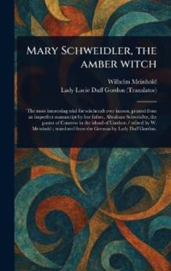 Mary Schweidler, the Amber Witch