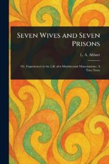 Seven Wives and Seven Prisons
