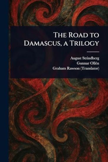 The Road to Damascus, a Trilogy