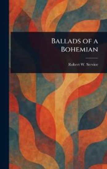 Ballads of a Bohemian