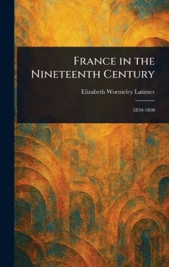 France in the Nineteenth Century