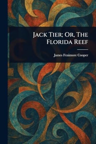 Jack Tier; Or, The Florida Reef