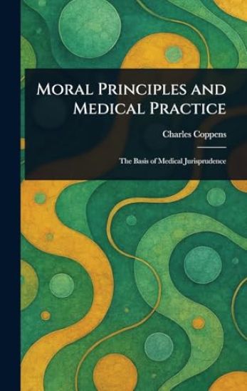 Moral Principles and Medical Practice