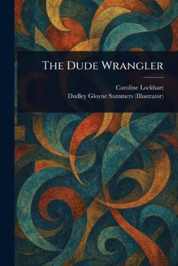 The Dude Wrangler