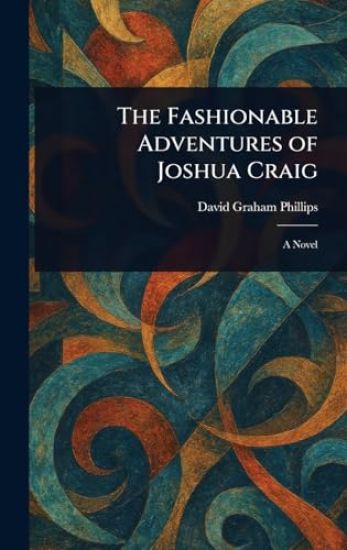 The Fashionable Adventures of Joshua Craig