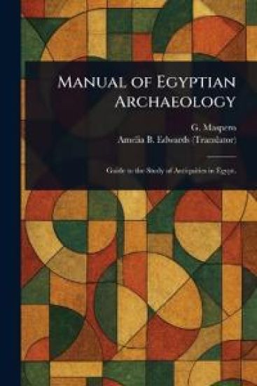 Manual of Egyptian Archaeology