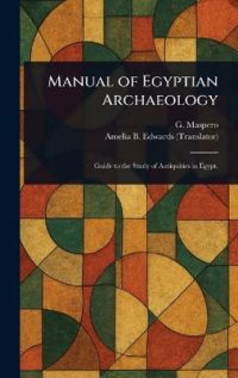 Manual of Egyptian Archaeology