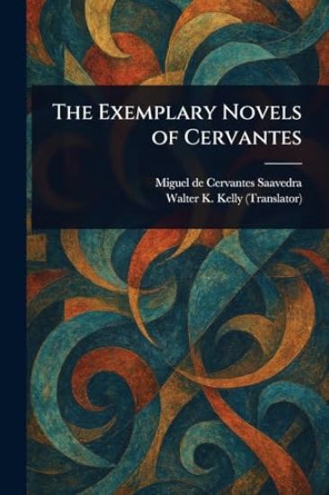 The Exemplary Novels of Cervantes