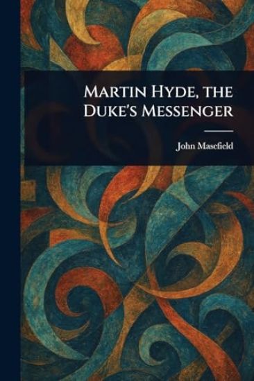 Martin Hyde, the Duke's Messenger