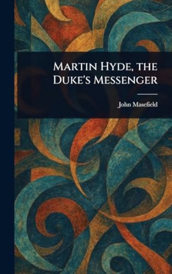 Martin Hyde, the Duke's Messenger