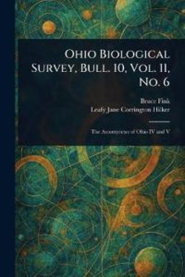 Ohio Biological Survey, Bull. 10, Vol. 11, No. 6
