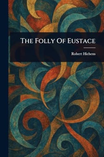 The Folly Of Eustace
