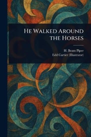 He Walked Around the Horses