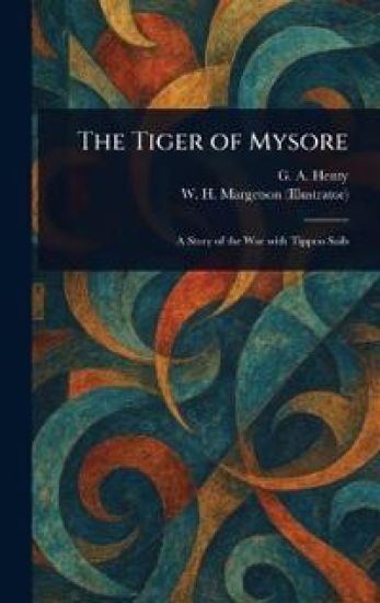The Tiger of Mysore