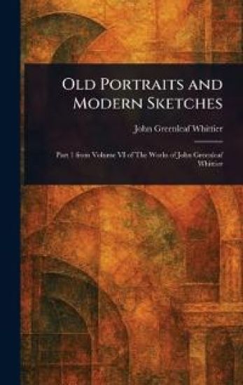 Old Portraits and Modern Sketches