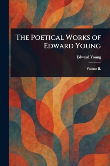 The Poetical Works of Edward Young