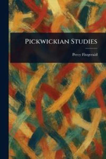 Pickwickian Studies