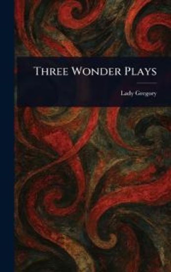 Three Wonder Plays