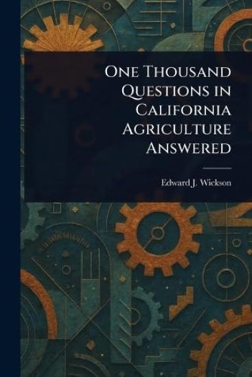 One Thousand Questions in California Agriculture Answered