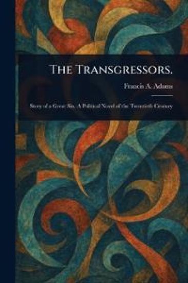 The Transgressors.