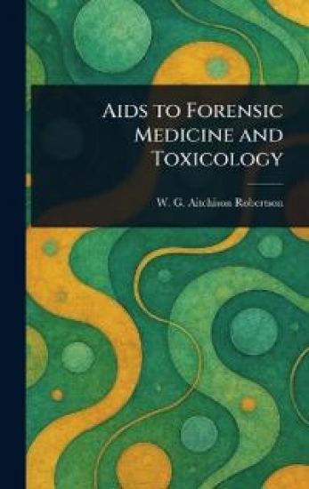 Aids to Forensic Medicine and Toxicology