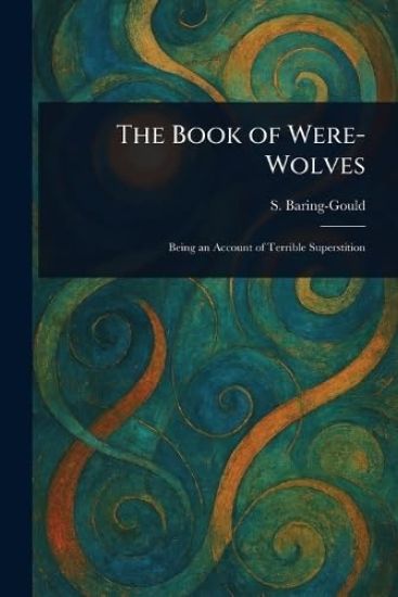 The Book of Were-Wolves