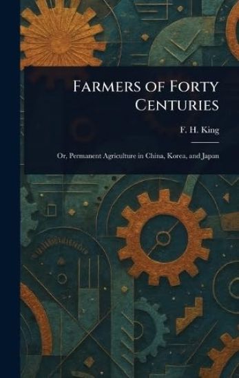 Farmers of Forty Centuries