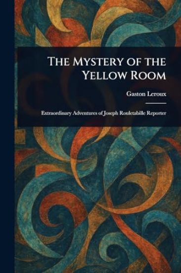 The Mystery of the Yellow Room