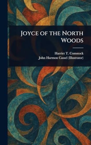 Joyce of the North Woods