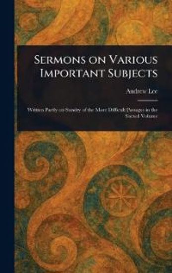 Sermons on Various Important Subjects