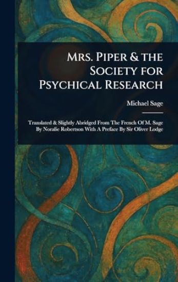 Mrs. Piper & the Society for Psychical Research