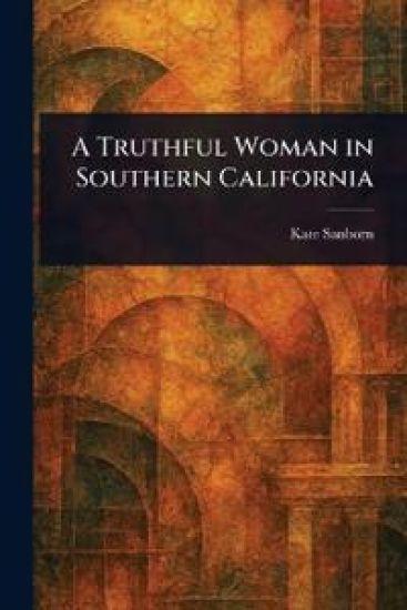 A Truthful Woman in Southern California
