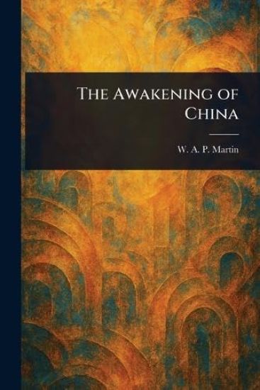 The Awakening of China