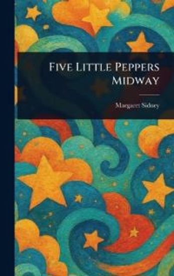 Five Little Peppers Midway